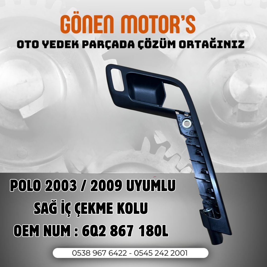 168 - 6Q2 867 180 L Polo Sağ İç Kapı Çekme Kolu | Volkswagen Polo 2005–2009 Uyumlu